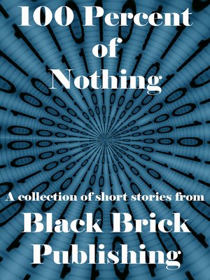 cover image of 100 Percent of Nothing